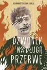 Dzwonek na długą przerwę Adrianna Szymańska-Zacheja