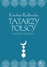 Tatarzy polscy Ciagłość i zmiana Radłowska Karolina