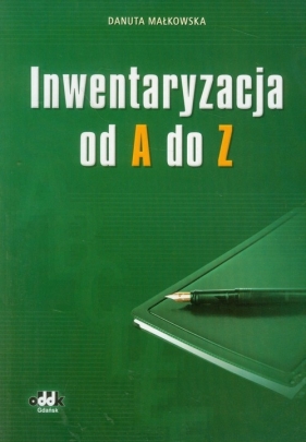 Inwentaryzacja od A do Z - Małkowska Danuta