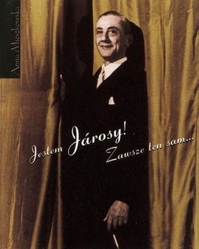 Jestem Jarosy Zawsze ten sam z płytą CD - Mieszkowska Anna
