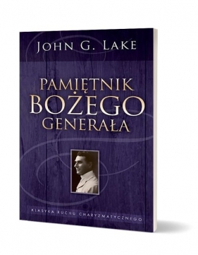 Pamiętnik Bożego Generała - Lake John G.