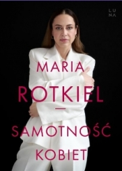 Samotność kobiet - Maria Rotkiel
