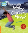 Why Do Glaciers Move? 6 Factbook Helen Bethune