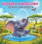 Książka kąpielowa. Dzikie zwierzęta - Jarek Żukowski