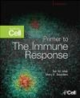 Primer to the Immune Response Mary Saunders, Tak W. Mak