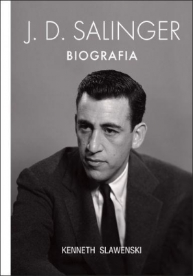 J.D. Salinger Biografia - Slawenski Kenneth