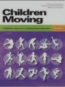 Children Moving and Moving into the Future 7e Shirley Ann Holt-Hale, Melissa Parker, George Graham