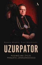 Uzurpator - Aksamit Bożena, Głuchowski Piotr