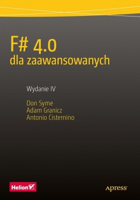 F# 4.0 dla zaawansowanych - Don Syme, Adam Granicz, Antonio Cisternino