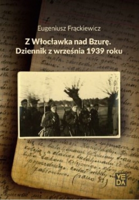 Z Włocławka nad Bzurę - Frąckiewicz Eugeniusz