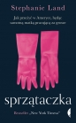 Sprzątaczka. - Stephanie Land