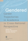 Gendered Career Trajectories in Academia in Cross-National Perspective Siemieńska Renata, Zimmer Annette