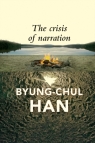 The Crisis of Narration Byung-Chul Han