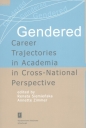 Gendered Career Trajectories in Academia in Cross-National Perspective - Renata Siemieńska, Annette Zimmer