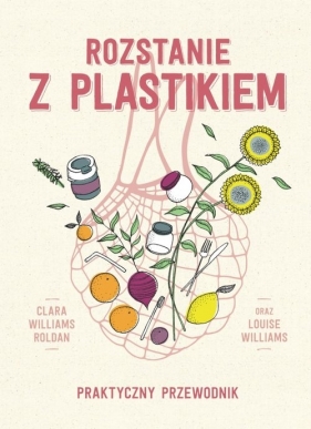 Rozstanie z plastikiem - Roldan Clara Williams, Williams Louise