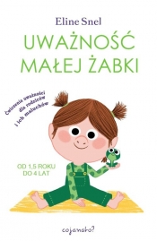 Uważność małej żabki. - Eline Snel