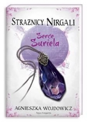 Strażnicy Nirgali 1 Serce Suriela - Wojdowicz Agnieszka