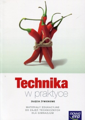 Technika w praktyce Zajęcia żywieniowe Materiały edukacyjne do zajęć technicznych - Katarzyna Wilczek, Ewa Uljasz