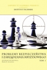 Problemy bezpieczeństwa i zarządzania kryzysowego Tom 1 Marek R. Gogolin