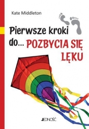 Pierwsze kroki do pozbycia się lęku