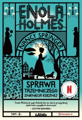Sprawa tajemniczego zniknięcia księżnej. Enola Holmes wyd. 3 - Nancy Springer
