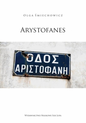 Arystofanes - Śmiechowicz Olga