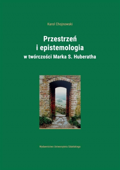 Przestrzeń i epistemologia.. Marka S. Huberatha