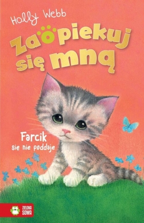 Zaopiekuj się mną. Farcik się nie poddaje - Holly Webb