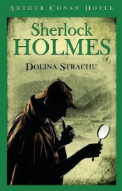 Sherlock Holmes. Dolina Strachu - Arthur Conan Doyle
