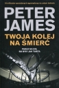 Twoja kolej na śmierć - Peter James