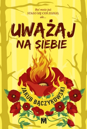 Uważaj na siebie - Jakub Bączykowski