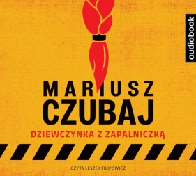 Dziewczynka z zapalniczką (Audiobook) - Mariusz Czubaj