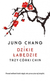 Dzikie łabędzie. Trzy córki Chin - Jung Chang