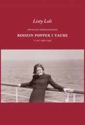Listy Loli. Prywatna korespondencja rodzin Popper i Taube z lat 1926–1950 - Opracowanie zbiorowe