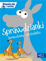 Sprawdzianki Sprawdziany sześciolatka - Opracowanie zbiorowe