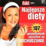 Fakt radzi. Najlepsze diety. 107 sprawdzonych sposobów na odchudzanie - Opracowanie zbiorowe
