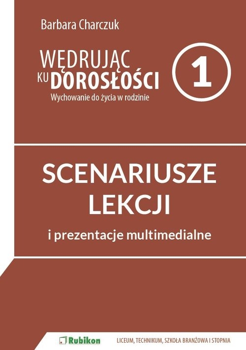 Wędrując ku dorosłości 1 Scenariusze lekcji i prezentacje multimedialne na CD