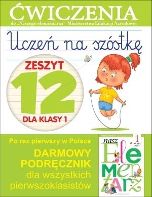 Uczeń na szóstkę Zeszyt 12 dla klasy 1