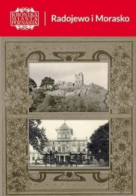 Kronika Miasta Poznania 2/2022 Radojewo i Morasko - Opracowanie zbiorowe