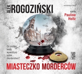 Miasteczko morderców audiobook - Alek Rogoziński