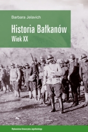 Historia Bałkanów wiek XX - Jelavich Barbara