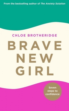 Brave New Girl - Chloe Brotheridge