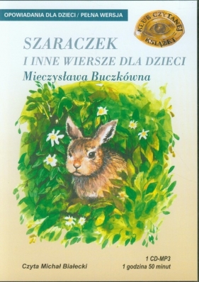 Szaraczek i inne wiersze dla dzieci (Audiobook) - Buczkówna Mieczysława