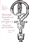  Słownik biograficzny księży pracujących w Kościele gorzowskim 1945-1956 tom