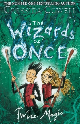 The Wizards of Once: Twice Magic - Cowell Cressida