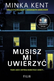 Musisz mi uwierzyć - Minka Kent