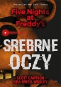 Srebrne oczy. Five Nights at Freddy's - Kira Breed-Wrisley, Scott Cawthon