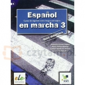 Espanol en marcha 3 przewodnik metodyczny - Viudez Francisca Castro, Ballesteros Pilar Diaz