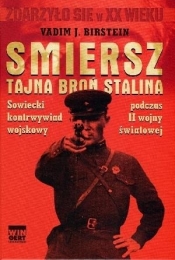 Smiersz Tajna broń Stalina - Birstein Vadim J.
