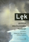 Lęk. Geneza mechanizmy funkcjonowania